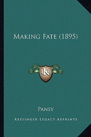 Kniha Making Fate (1895) Pansy