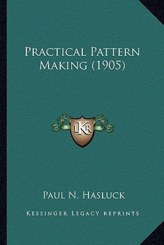 Book Practical Pattern Making (1905) Paul N. Hasluck