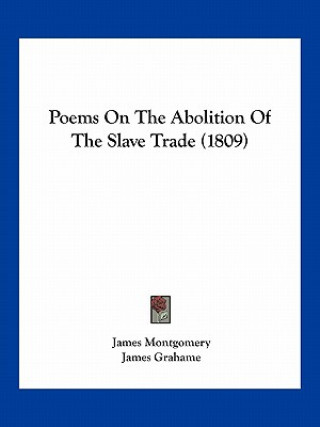 Carte Poems on the Abolition of the Slave Trade (1809) James Montgomery