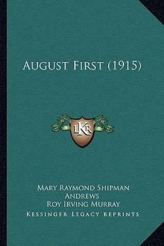 Book August First (1915) Mary Raymond Shipman Andrews