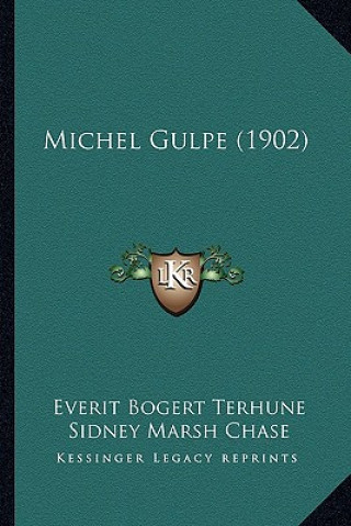 Buch Michel Gulpe (1902) Everit Bogert Terhune
