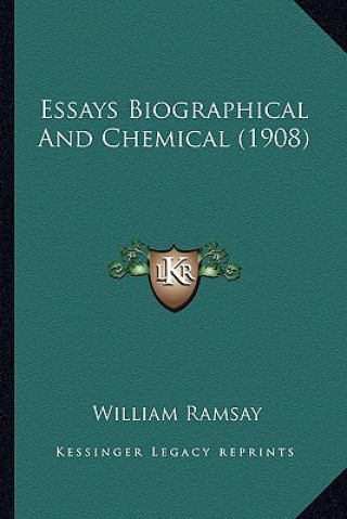 Buch Essays Biographical and Chemical (1908) William Ramsay