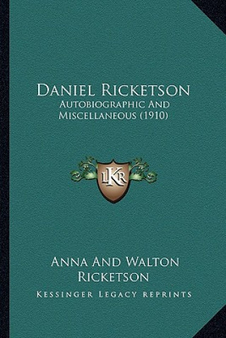 Carte Daniel Ricketson: Autobiographic and Miscellaneous (1910) Anna Ricketson