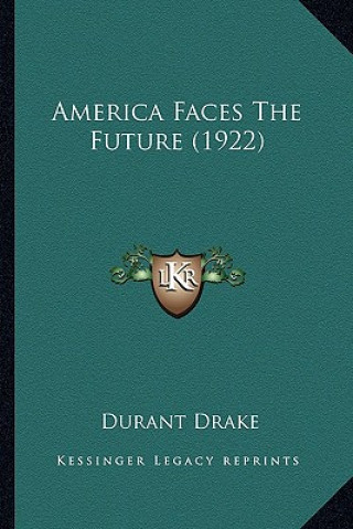Book America Faces the Future (1922) Durant Drake