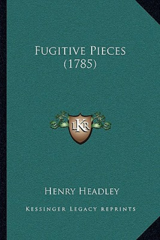 Buch Fugitive Pieces (1785) Henry Headley