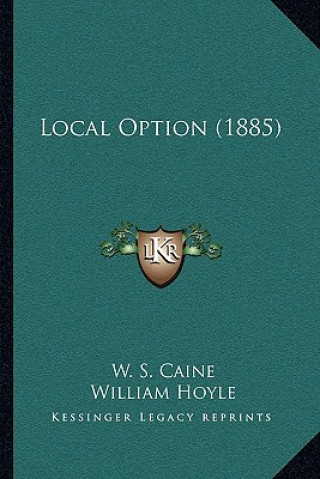 Buch Local Option (1885) W. S. Caine