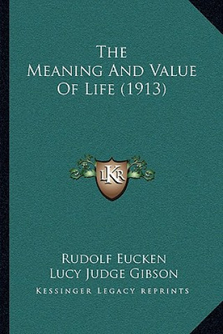 Book The Meaning and Value of Life (1913) Rudolf Eucken