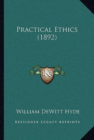 Buch Practical Ethics (1892) William DeWitt Hyde