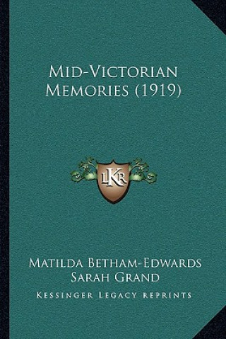 Kniha Mid-Victorian Memories (1919) Matilda Betham-Edwards