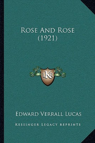 Carte Rose and Rose (1921) Edward Verrall Lucas