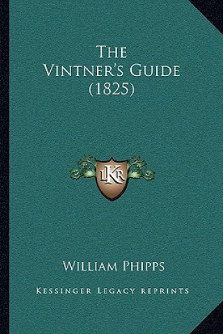 Buch The Vintner's Guide (1825) William Phipps