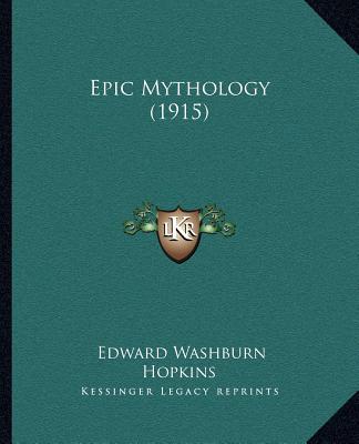 Kniha Epic Mythology (1915) Edward Washburn Hopkins