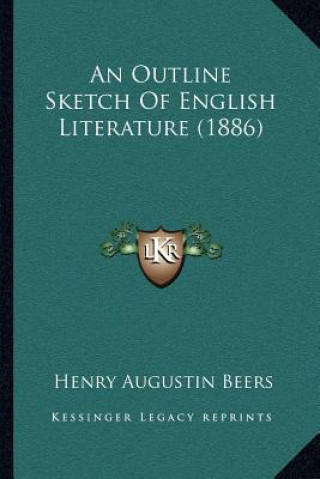 Carte An Outline Sketch of English Literature (1886) Henry Augustin Beers