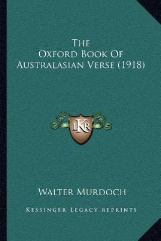 Carte The Oxford Book of Australasian Verse (1918) Walter Murdoch
