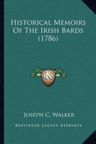 Livro Historical Memoirs of the Irish Bards (1786) Joseph C. Walker