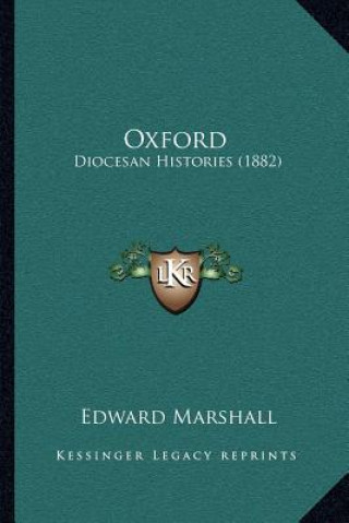 Книга Oxford: Diocesan Histories (1882) Edward Marshall