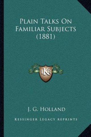 Βιβλίο Plain Talks on Familiar Subjects (1881) Josiah Gilbert Holland