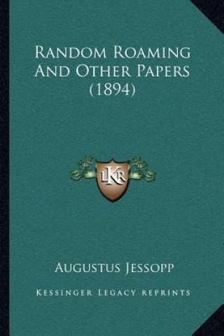 Knjiga Random Roaming and Other Papers (1894) Augustus Jessopp