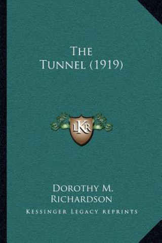 Kniha The Tunnel (1919) Dorothy M. Richardson