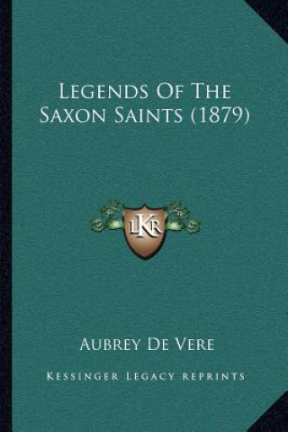 Carte Legends of the Saxon Saints (1879) Aubrey De Vere