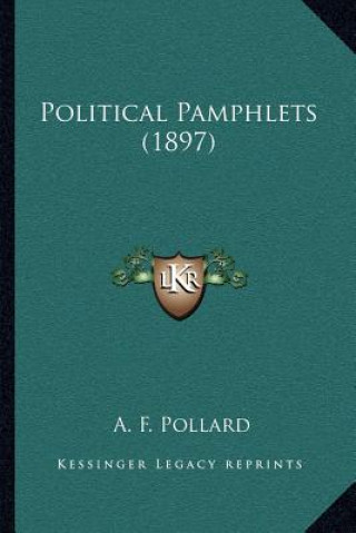 Carte Political Pamphlets (1897) A. F. Pollard