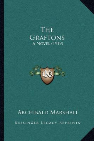 Kniha The Graftons: A Novel (1919) Archibald Marshall