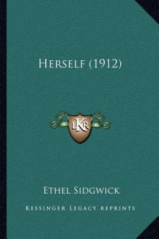 Kniha Herself (1912) Ethel Sidgwick