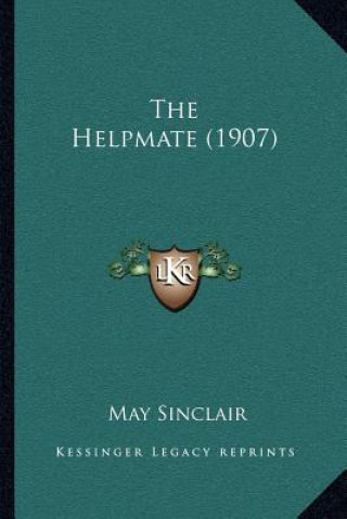 Libro The Helpmate (1907) May Sinclair