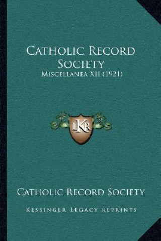 Książka Catholic Record Society: Miscellanea XII (1921) Catholic Record Society