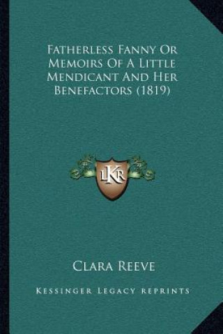 Carte Fatherless Fanny or Memoirs of a Little Mendicant and Her Benefactors (1819) Clara Reeve