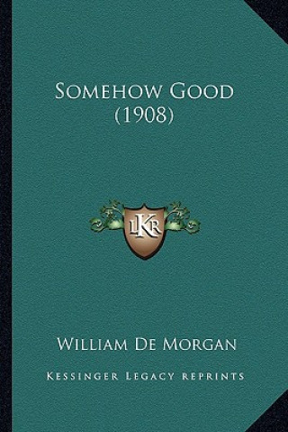 Book Somehow Good (1908) William De Morgan