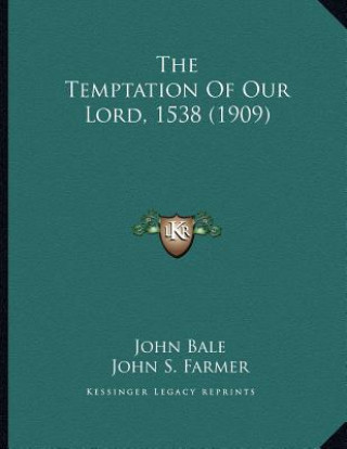 Book The Temptation of Our Lord, 1538 (1909) John Bale