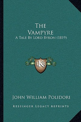 Carte The Vampyre: A Tale by Lord Byron (1819) John William Polidori