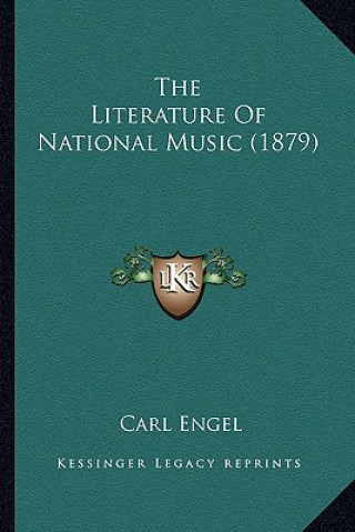 Carte The Literature of National Music (1879) Carl Engel