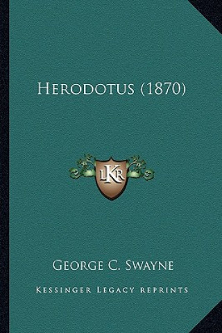 Kniha Herodotus (1870) George C. Swayne