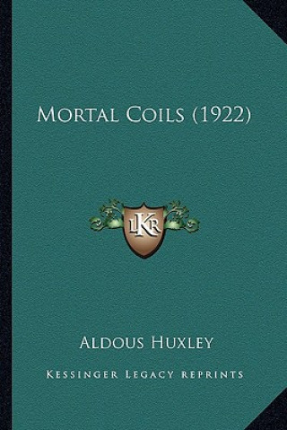 Книга Mortal Coils (1922) Aldous Huxley
