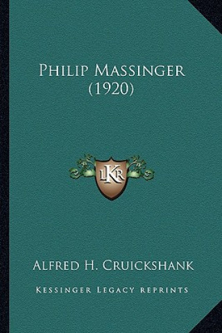 Libro Philip Massinger (1920) Alfred H. Cruickshank
