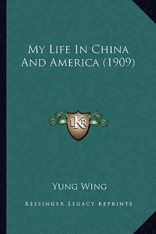 Könyv My Life in China and America (1909) Yung Wing