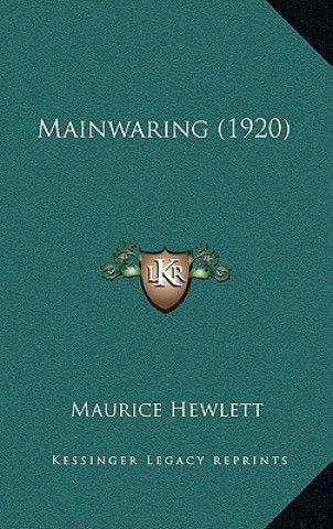 Książka Mainwaring (1920) Maurice Hewlett