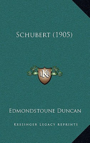 Book Schubert (1905) Edmondstoune Duncan