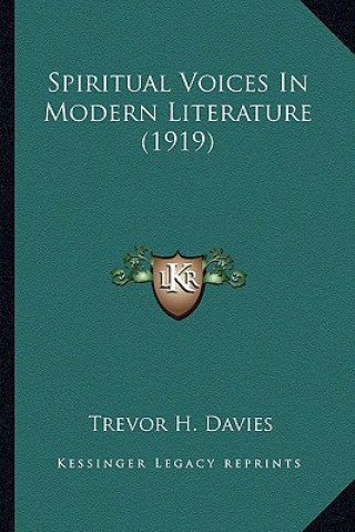 Kniha Spiritual Voices in Modern Literature (1919) Trevor H. Davies