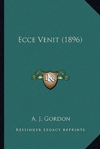 Book Ecce Venit (1896) A. J. Gordon