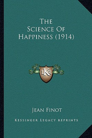 Książka The Science of Happiness (1914) Jean Finot