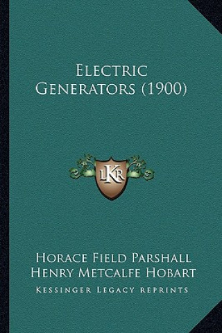 Książka Electric Generators (1900) Horace Field Parshall