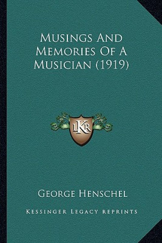 Carte Musings and Memories of a Musician (1919) George Henschel