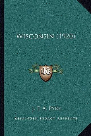 Kniha Wisconsin (1920) J. F. a. Pyre
