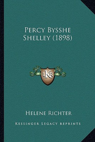 Kniha Percy Bysshe Shelley (1898) Helene Richter