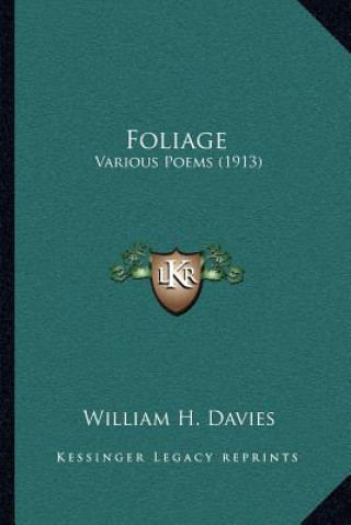 Knjiga Foliage: Various Poems (1913) William H. Davies