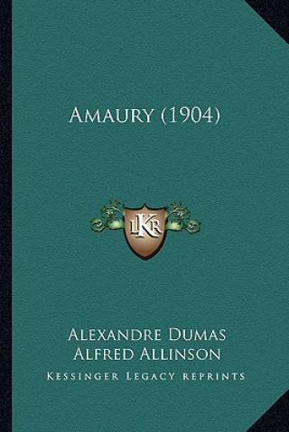 Książka Amaury (1904) Alexandre Dumas