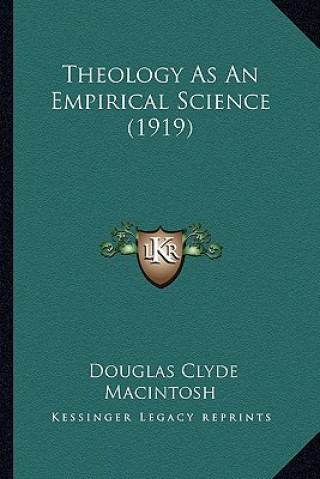 Buch Theology as an Empirical Science (1919) Douglas Clyde MacIntosh